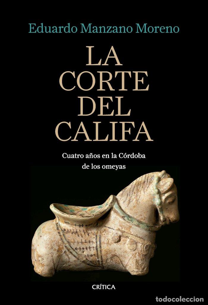 Libros: LA CORTE DEL CALIFA - EDUARDO MANZANO