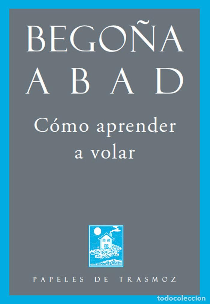 Livres: COMO APRENDER A VOLAR - ABAD DE LA PARTE, BEGO&Ntilde;A
