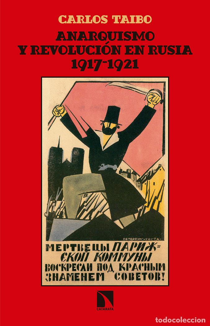 Libri: ANARQUISMO Y REVOLUCION EN RUSIA 1917 1921 - TAIBO ARIAS, CALOS