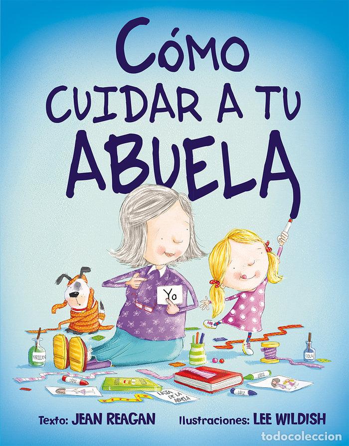 Libri: COMO CUIDAR A TU ABUELA - REAGAN, JEAN