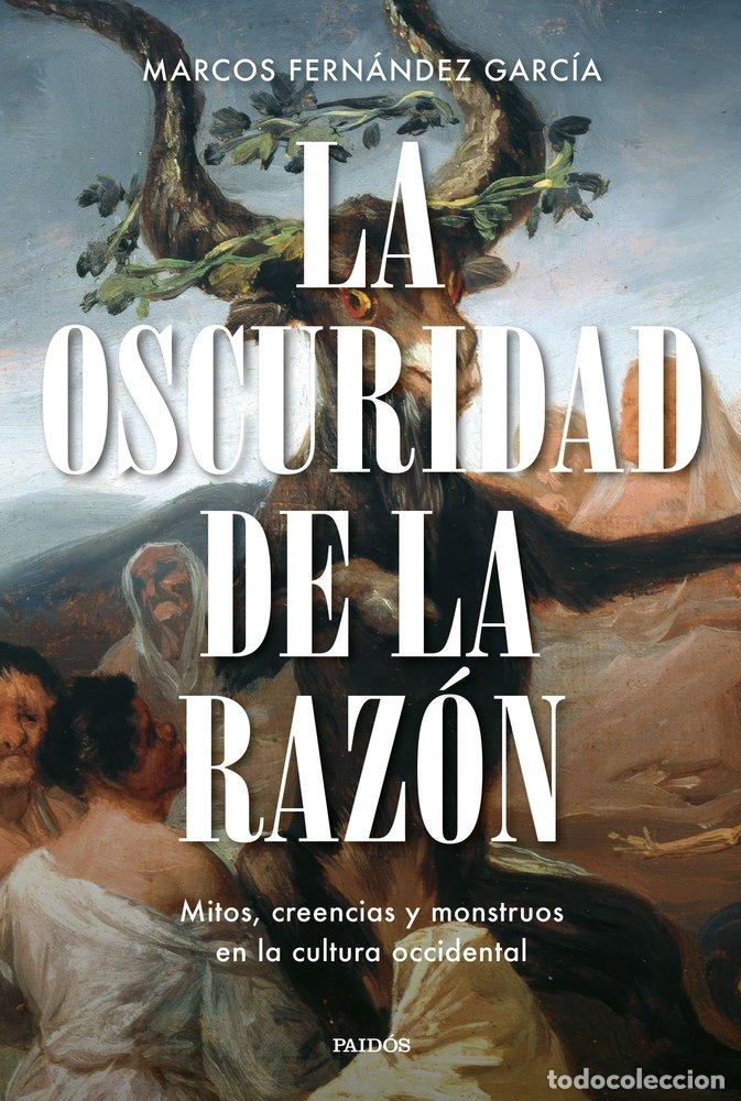 Libri: LA OSCURIDAD DE LA RAZON - MARCOS FERNANDEZ GARCIA