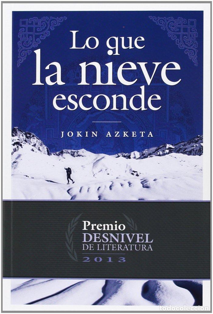 Libri: LO QUE LA NIEVE ESCONDE - AZQUETA FURTADO, JOAQUIN
