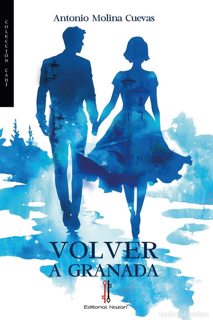 Livros: VOLVER A GRANADA - MOLINA CUEVAS, ANTONIO