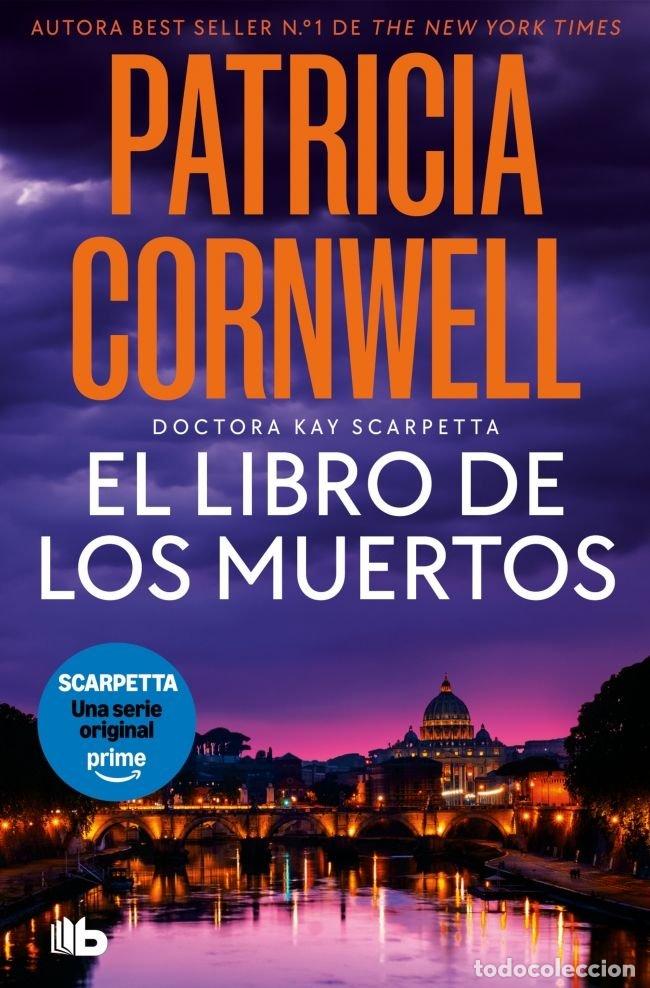 Livros: EL LIBRO DE LOS MUERTOS DOCTORA KAY SCARPETTA 15 - CORNWELL, PATRICIA