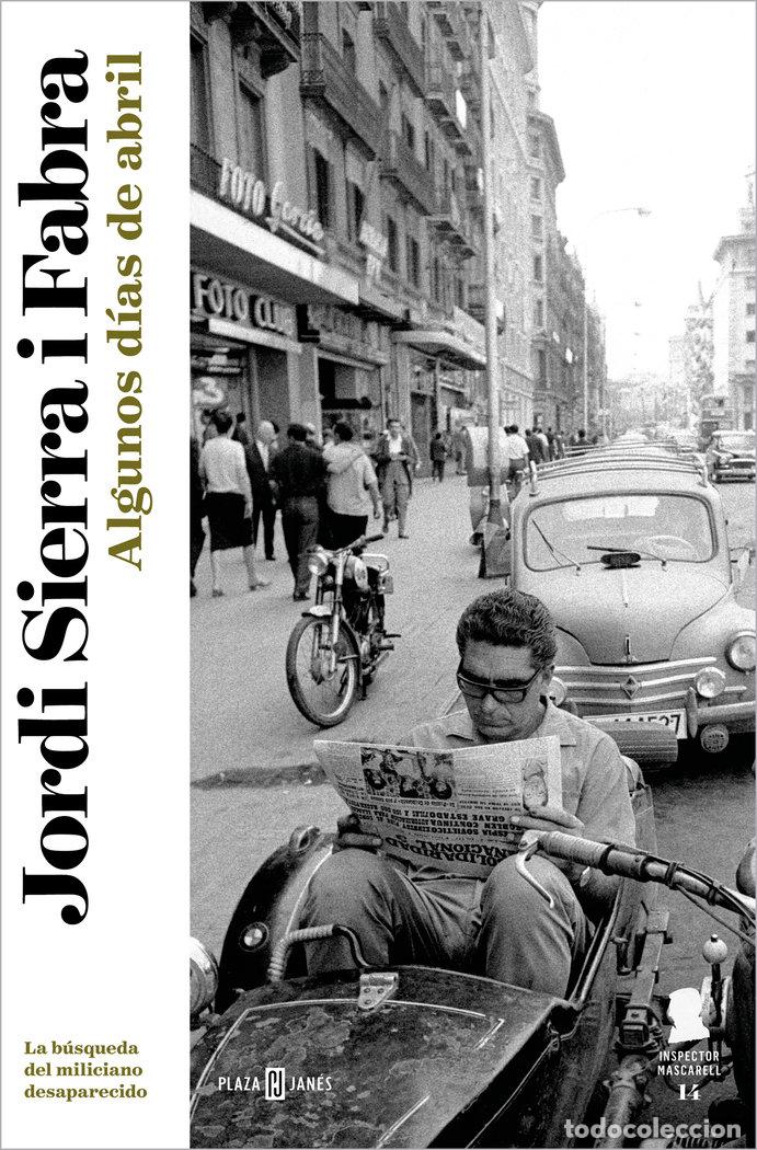 Livros: ALGUNOS DIAS DE ABRIL INSPECTOR MASCARELL 14 - JORDI SIERRA I FABRA