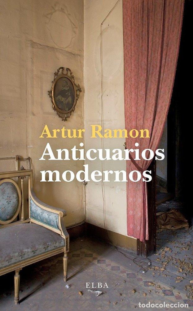 Livros: ANTICUARIOS MODERNOS - RAMON, ARTUR