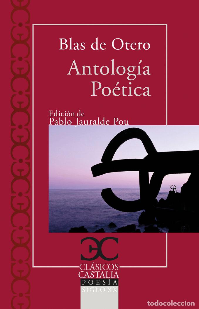 Livros: ANTOLOGIA POETICA BLAS DE OTERO - DE BLAS OTERO