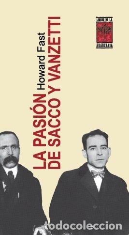 Livros: PASION DE SACCO Y VANZETTI,LA - FAST, HOWARD