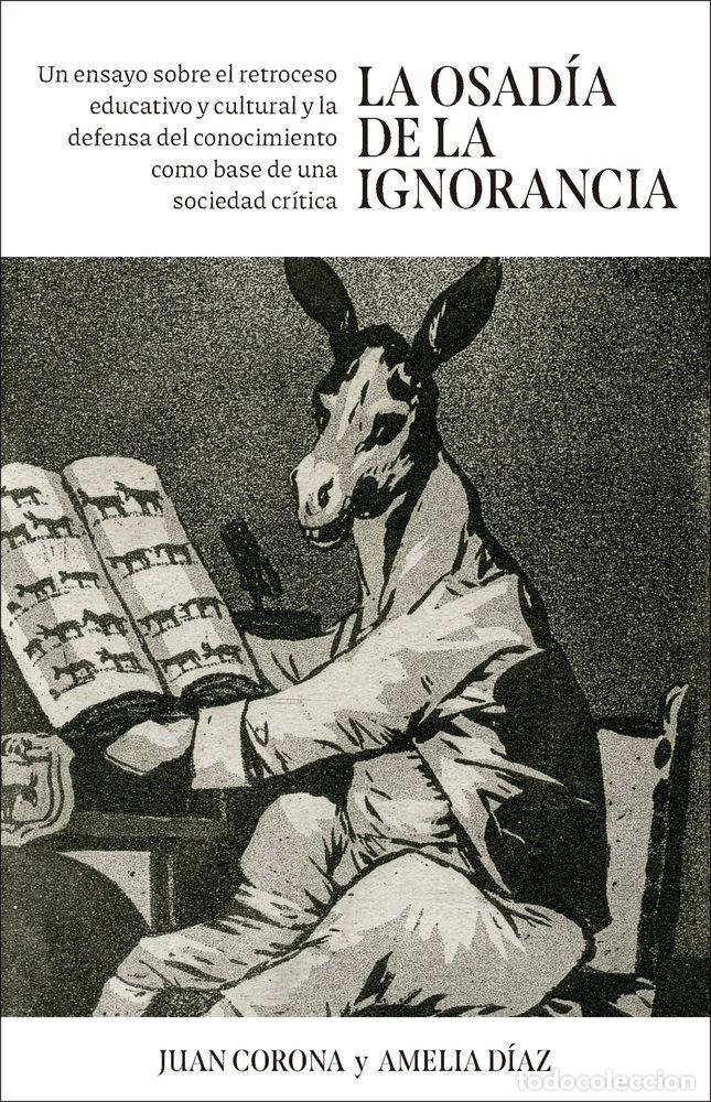 Livros: LA OSADIA DE LA IGNORANCIA - JUAN FRANCISCO CORONA RAMON
