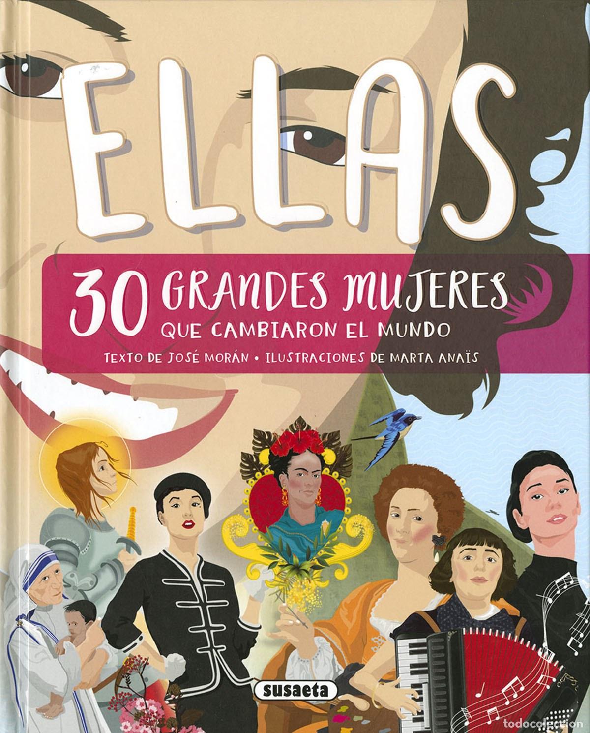 B&uuml;cher: ELLAS, 30 GRANDES MUJERES QUE CAMBIARON LA HISTORIA - Mor&aacute;n Ort&iacute;, Jos&eacute;
