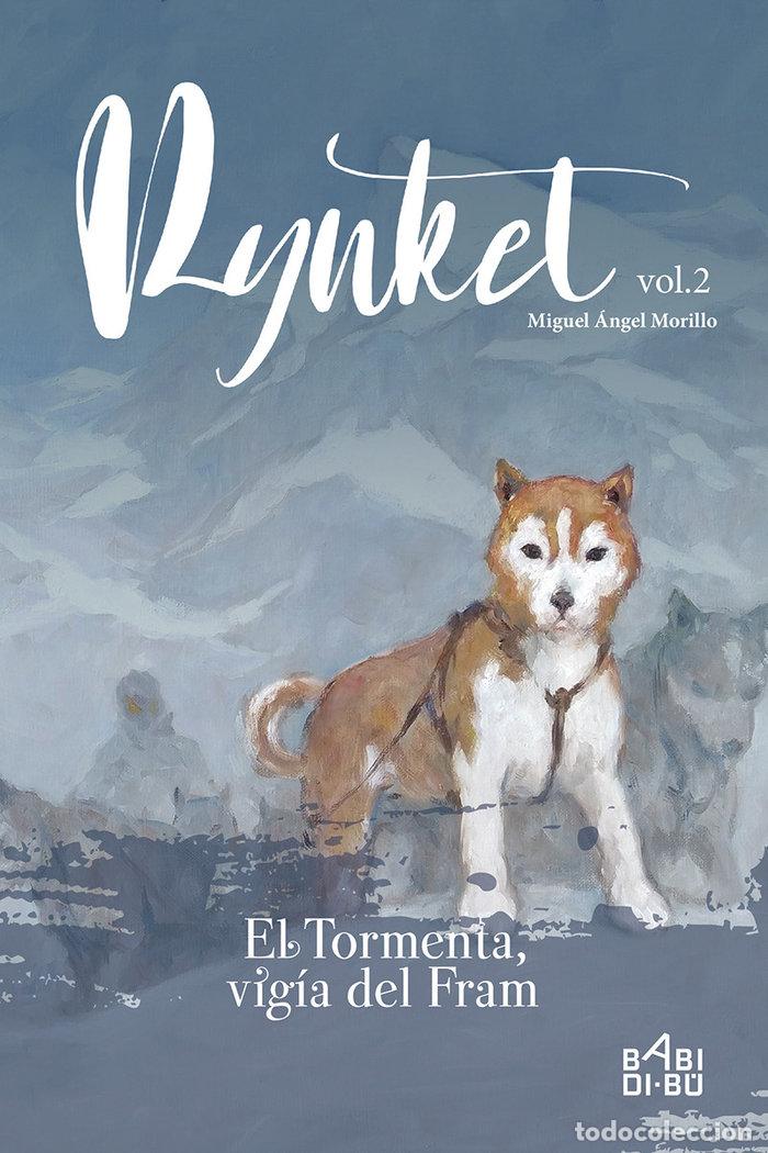 Livros: RYNKET EL TORMENTA VIGIA DEL FRAM VOL II - MORILLO, MIGUEL ANGEL