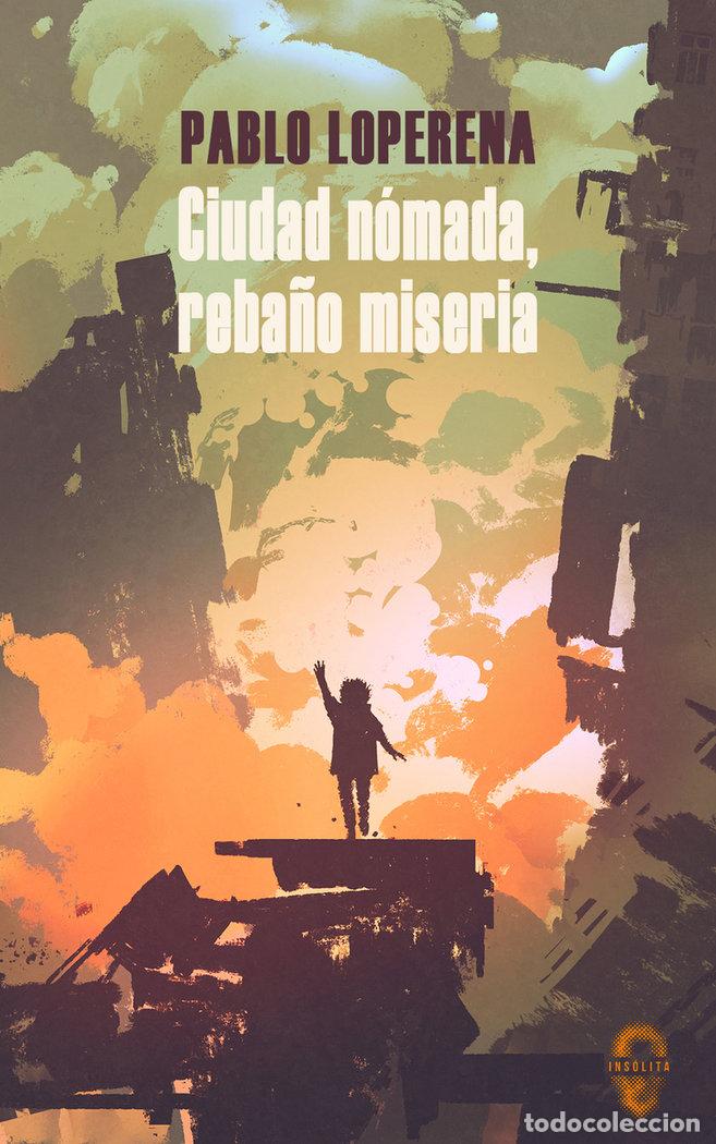 Livros: CIUDAD NOMADA REBA&Ntilde;O MISERIA - LOPERENA, PABLO