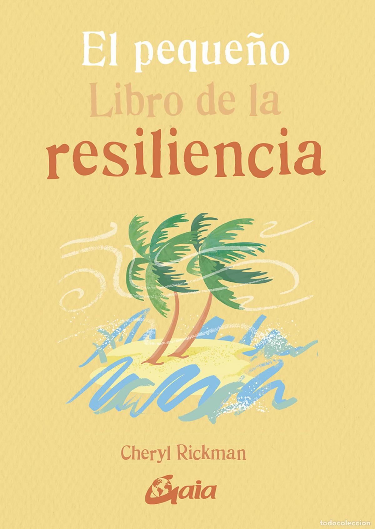 Libros: EL PEQUE&Ntilde;O LIBRO DE LA RESILIENCIA - Rickman, Cheryl