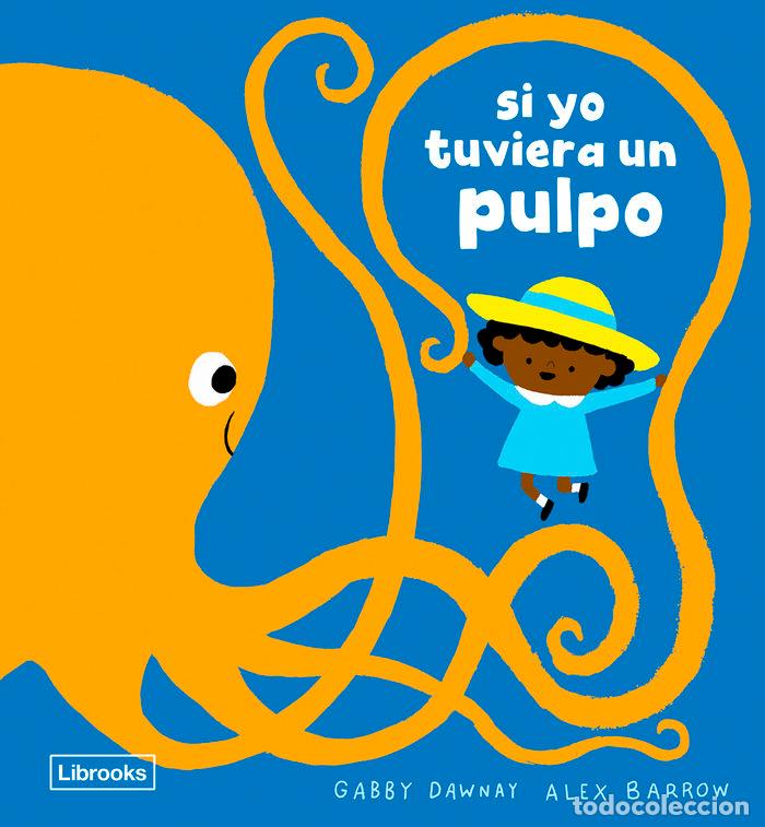 Livres: SI YO TUVIERA UN PULPO - DAWNAY, GABBY