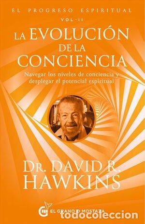 Livres: EL PROGRESO ESPIRITUAL V II LA EVOLUCION DE LA CONCIENCIA - DAVID R HAWKINS
