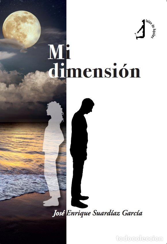 Libros: MI DIMENSION - SUARDIAZ GARCIA, JOSE ENRIQUE