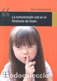 Libros: COMUNICACION ORAL EN EL SINDROME DE DOWN - JIMENEZ GARCIA, ALICIA