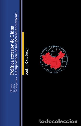 Libros: POLITICA EXTERIOR DE CHINA - RIOS, XULIO