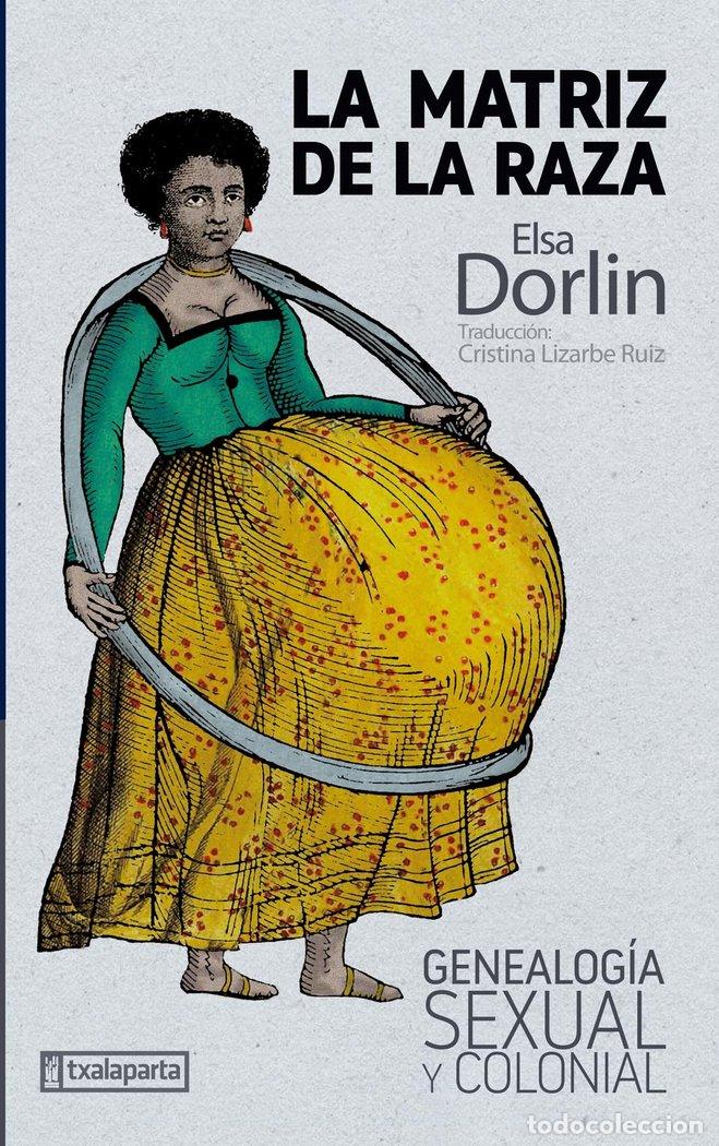 B&uuml;cher: MATRIZ DE LA RAZA,LA - DORLIN, ELSA