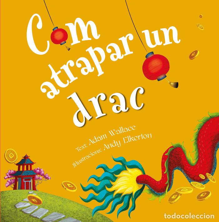 books: COM ATRAPAR A UN DRAC - WALLACE, ADAM