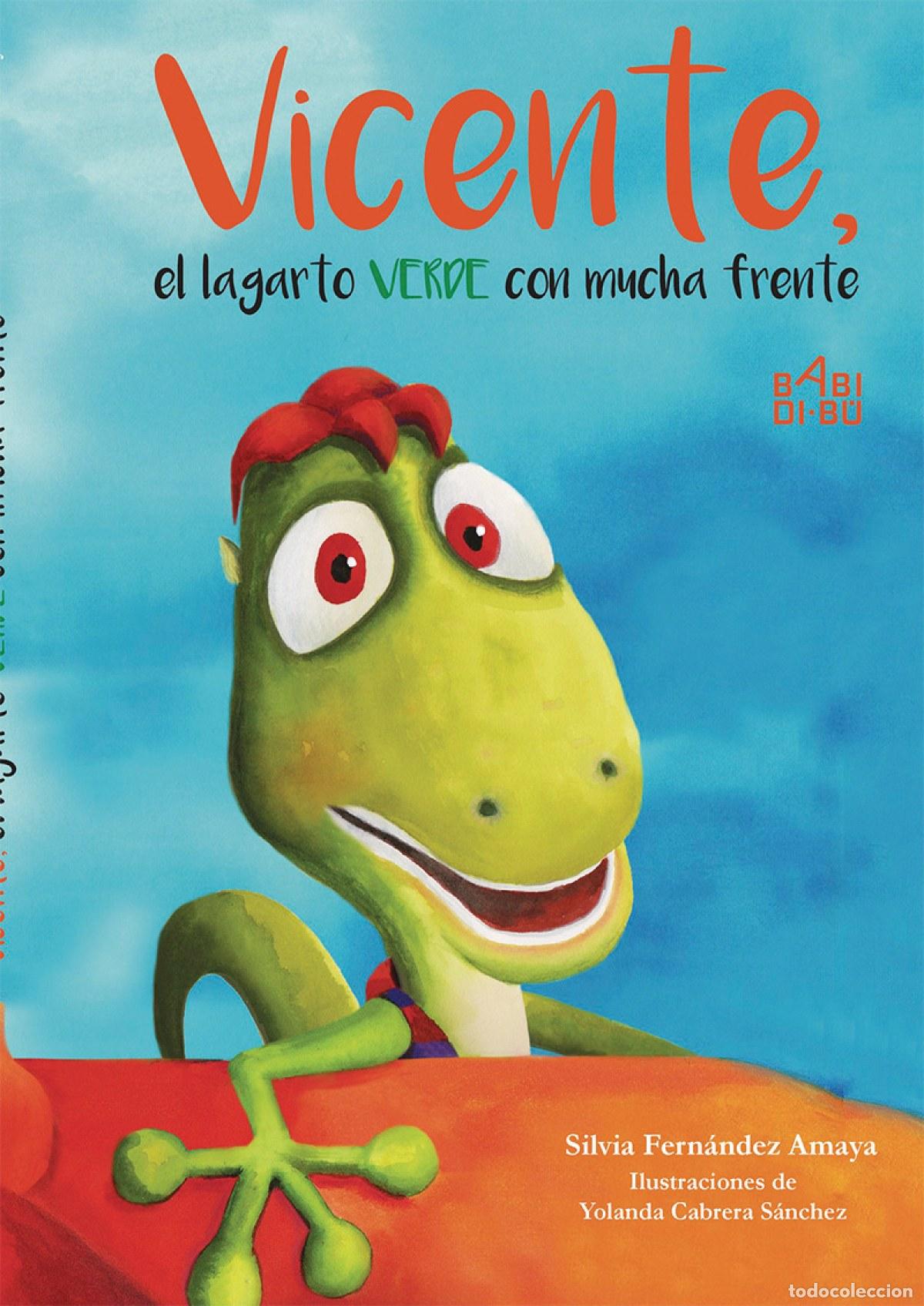Libros: VICENTE, EL LAGARTO VERDE CON MUCHA FRENTE - Fern&aacute;ndez Amaya, Silvia