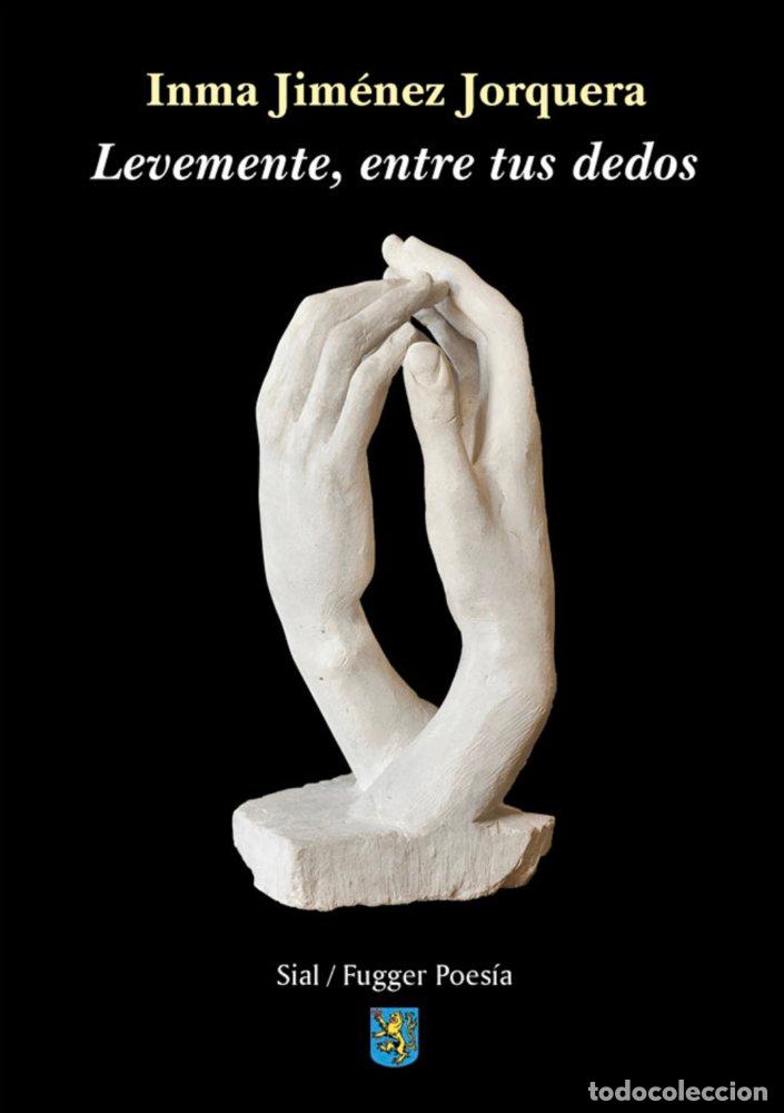 Livres: LEVEMENTE ENTRE TUS DEDOS - JIMENEZ JORQUERA, INMA