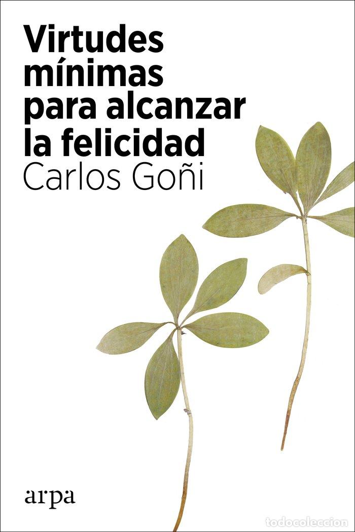 Libros: VIRTUDES MINIMAS PARA ALCANZAR LA FELICIDAD - GO&Ntilde;I, CARLOS
