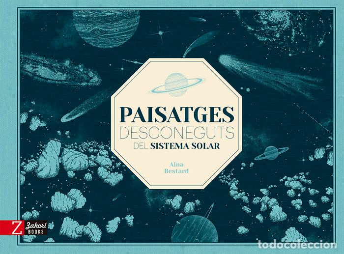 Libri: PAISATGES DESCONEGUTS DEL SISTEMA SOLAR - BESTARD, AINA