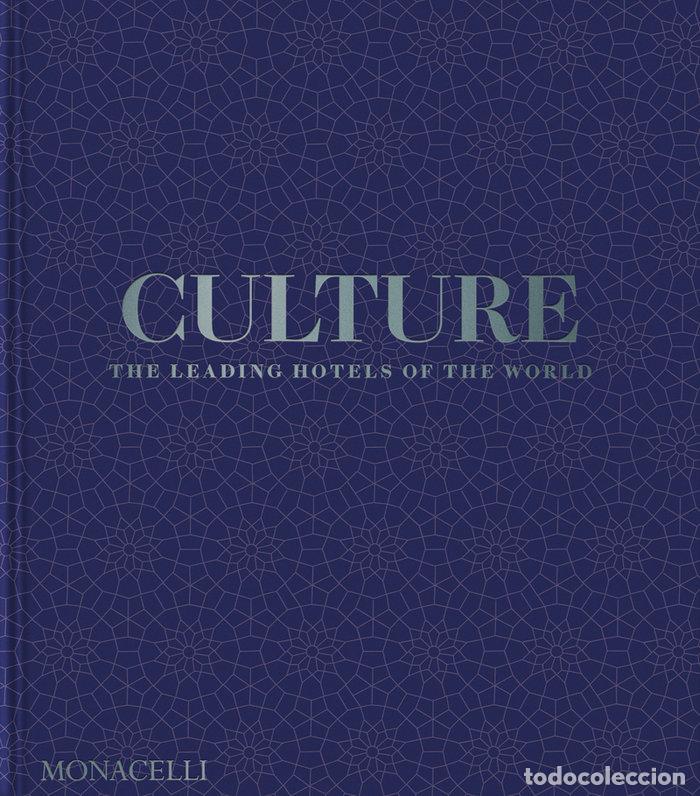 Libri: CULTURE THE LEADING HOTELS OF THE WORLD - BAILEY, SPENCER