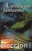 Libros: CARTA A UN FANTASMA - GONZALO CASAL, I&Ntilde;AKI KITXU