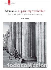 Libros: ALEMANIA EL PAIS IMPRESCINDIBLE - QUESADA TOCINO, BEGO&Ntilde;A