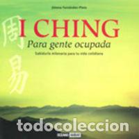 Livros: I CHING PARA GENTE OCUPADA - FERNANDEZ PINTO, JIMENA