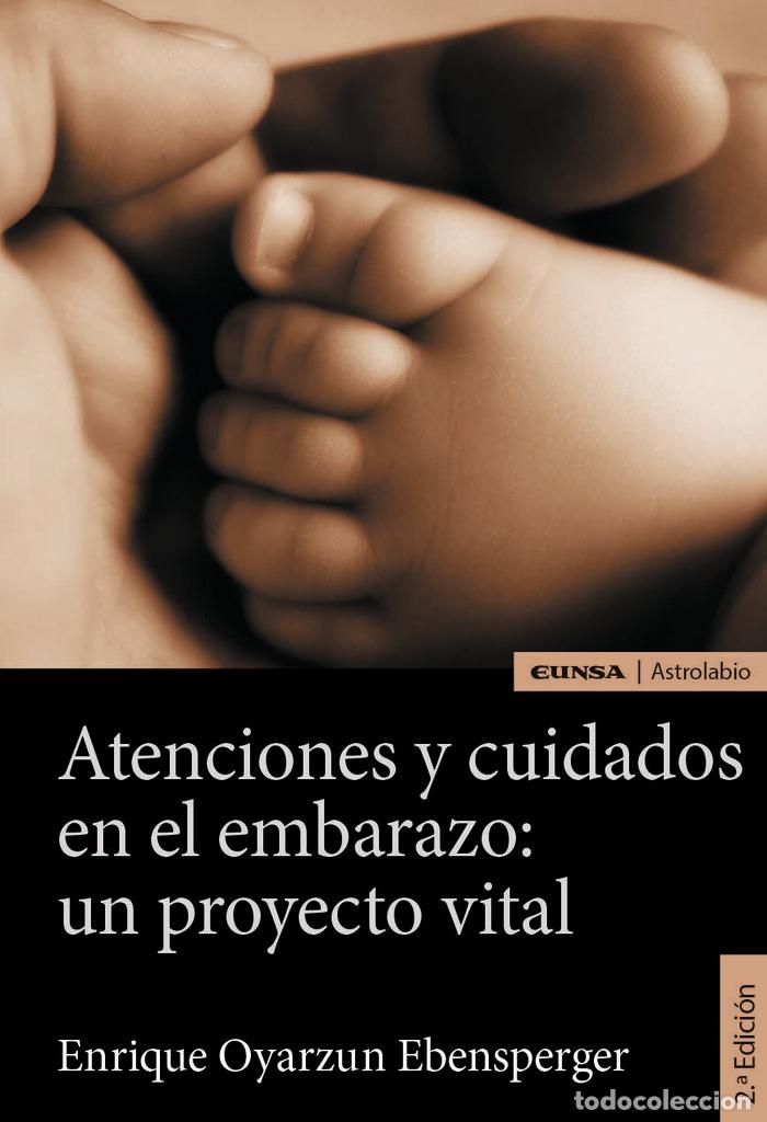 Livros: ATENCIONES Y CUIDADOS EN EL EMBARAZO UN PROYECTO VITAL - OYARZUN EBENSPERGER, ENRIQUE
