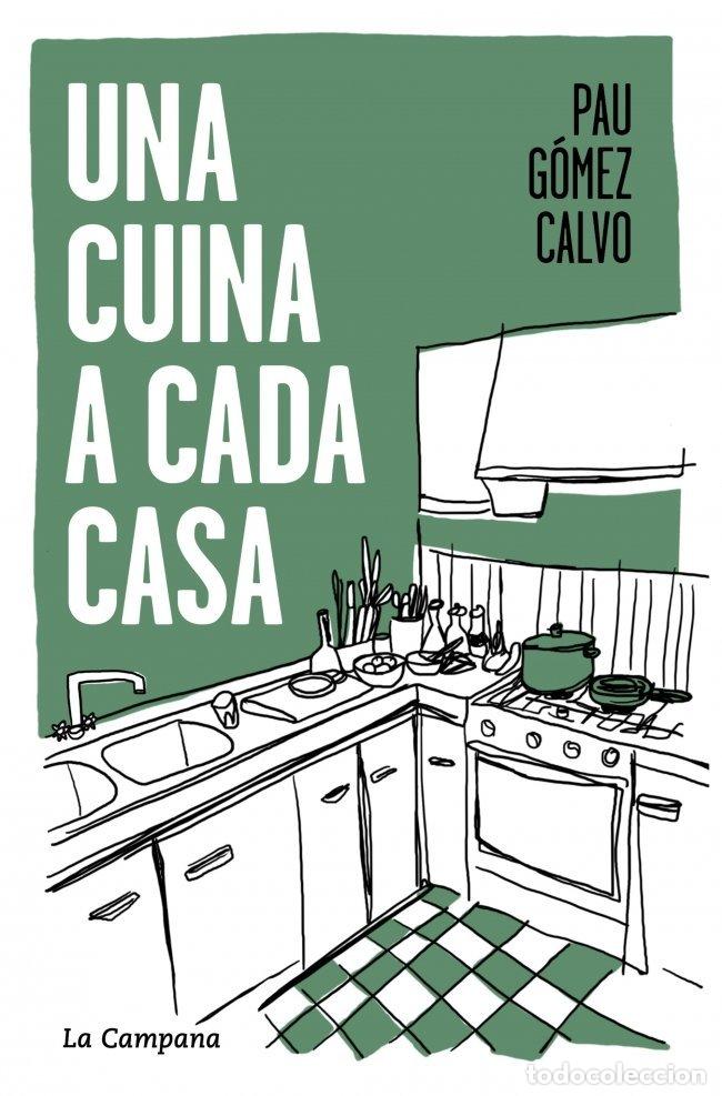 books: UNA CUINA A CADA CASA - GOMEZ CALVO, PAU