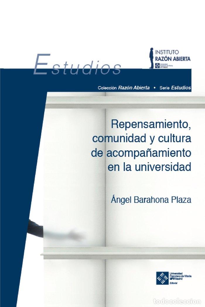 B&uuml;cher: REPENSAMIENTO COMUNIDAD Y CULTURA DE ACOMPA&Ntilde;AMIENTO EN LA U - BARAHONA PLAZA, ANGEL