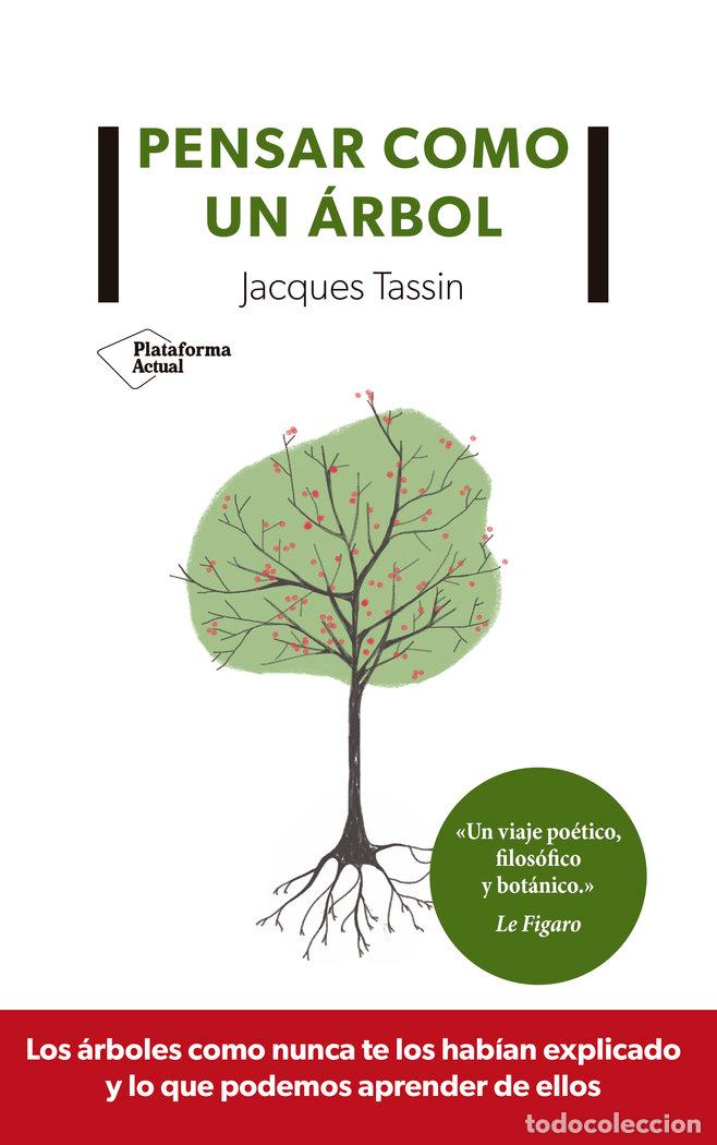 Libros: PENSAR COMO UN ARBOL - TASSIN, JACQUES