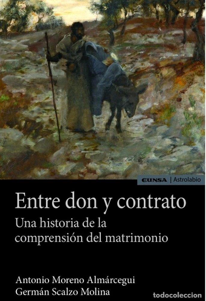 Livros: ENTRE DON Y CONTRATO - ANTONIO MORENO ALMARCEGUI
