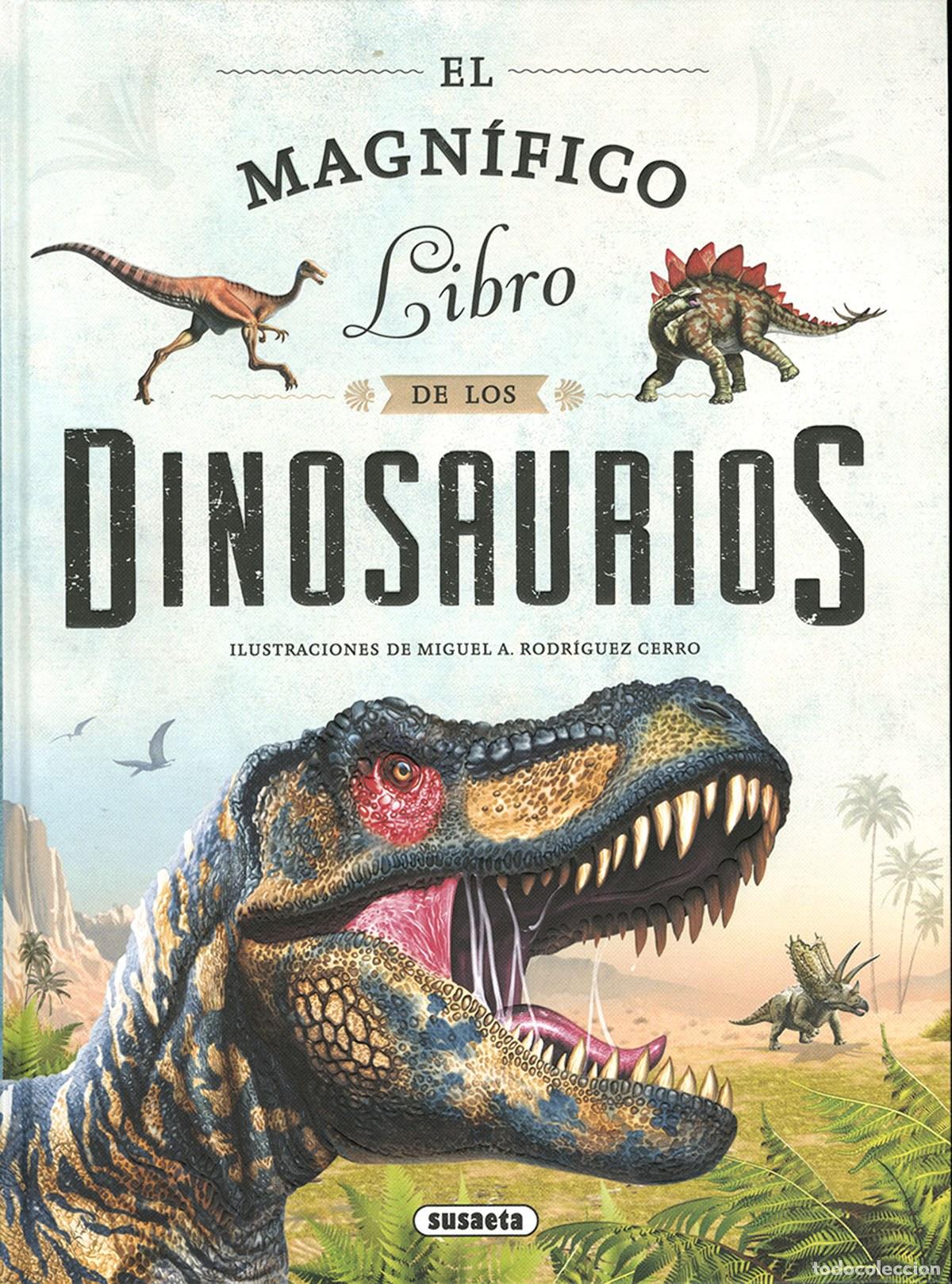 Libros: EL MAGN&Iacute;FICO LIBRO DE LOS DINOSAURIOS - Equipo Susaeta