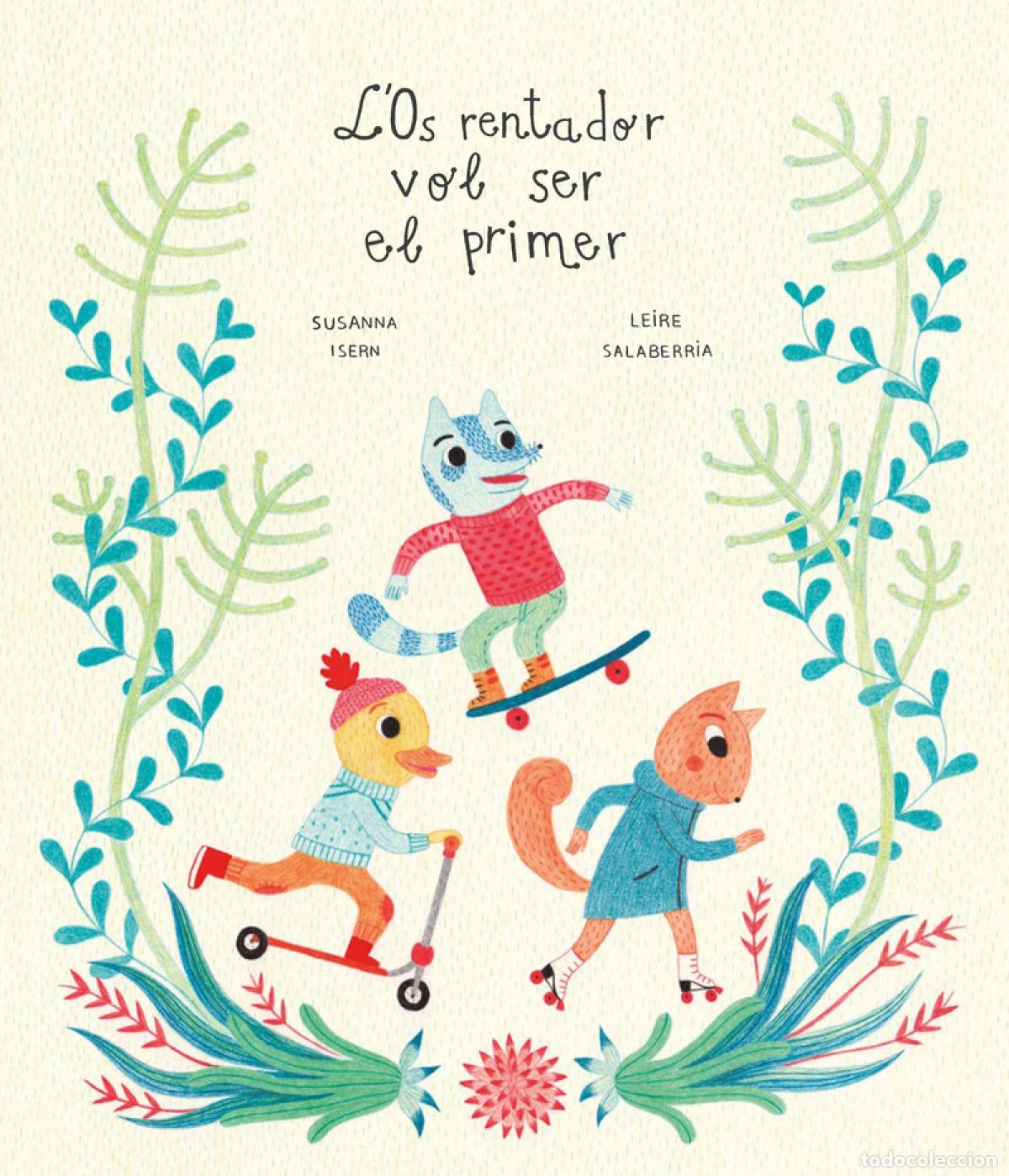 Livros: L'OS RENTADOR VOL SER EL PRIMER (CATAL&Aacute;N) - Isern CAT Susanna