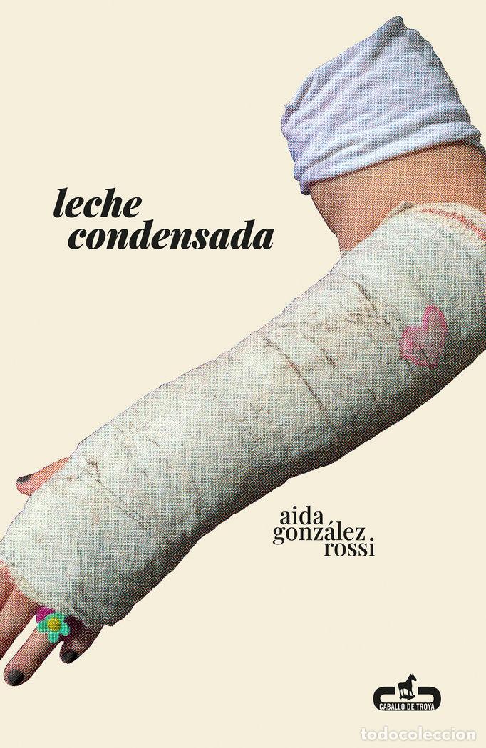 Libri: LECHE CONDENSADA - AIDA GONZALEZ ROSSI