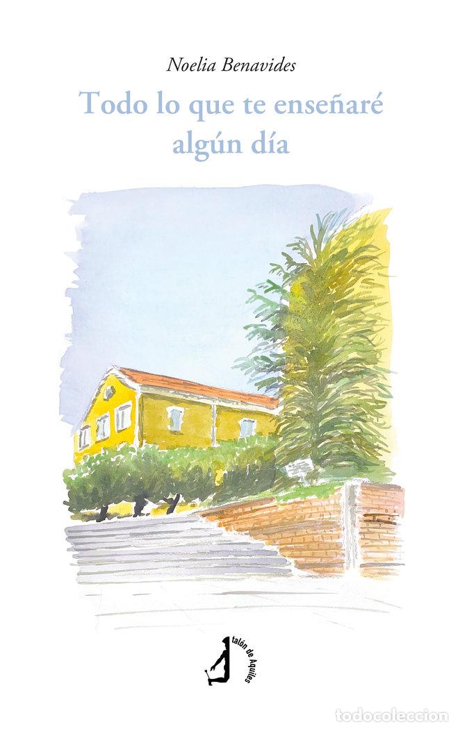 books: TODO LO QUE TE ENSE&Ntilde;ARE ALGUN DIA - BENAVIDES FERNANDEZ, NOELIA