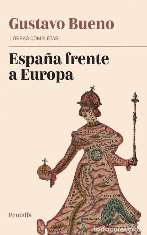 Libri: ESPA&Ntilde;A FRENTE A EUROPA - BUENO MARTINEZ, GUSTAVO