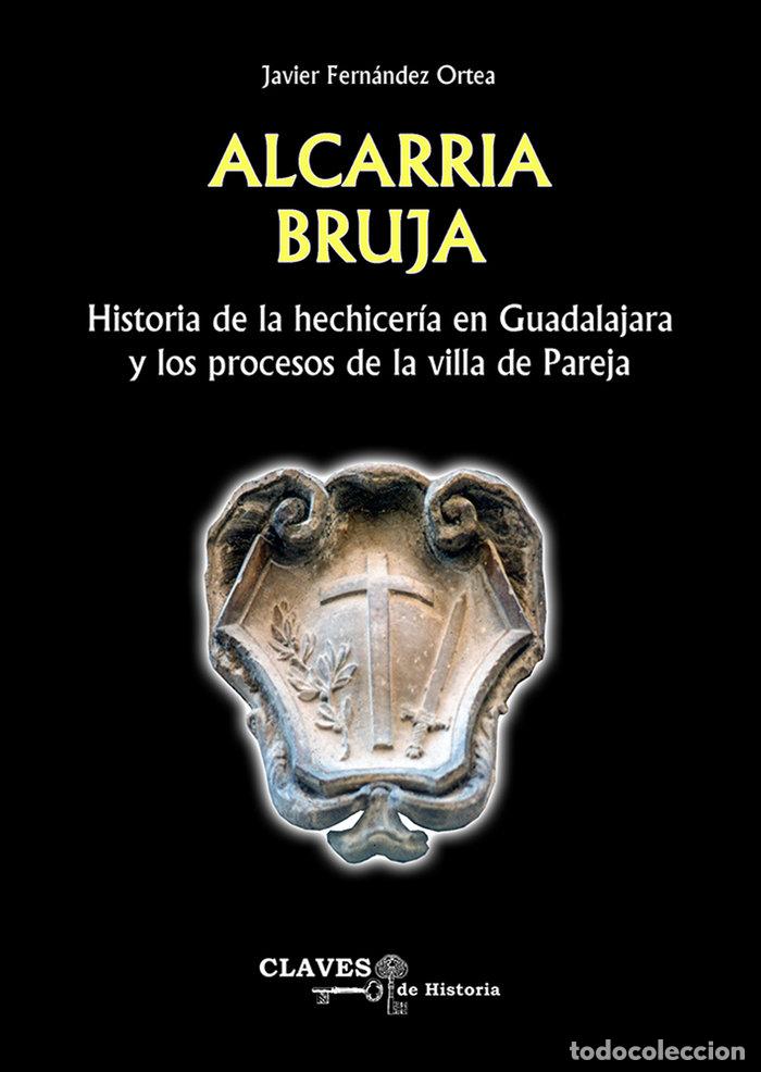 Livres: ALCARRIA BRUJA - FERNANDEZ ORTEA, JAVIER