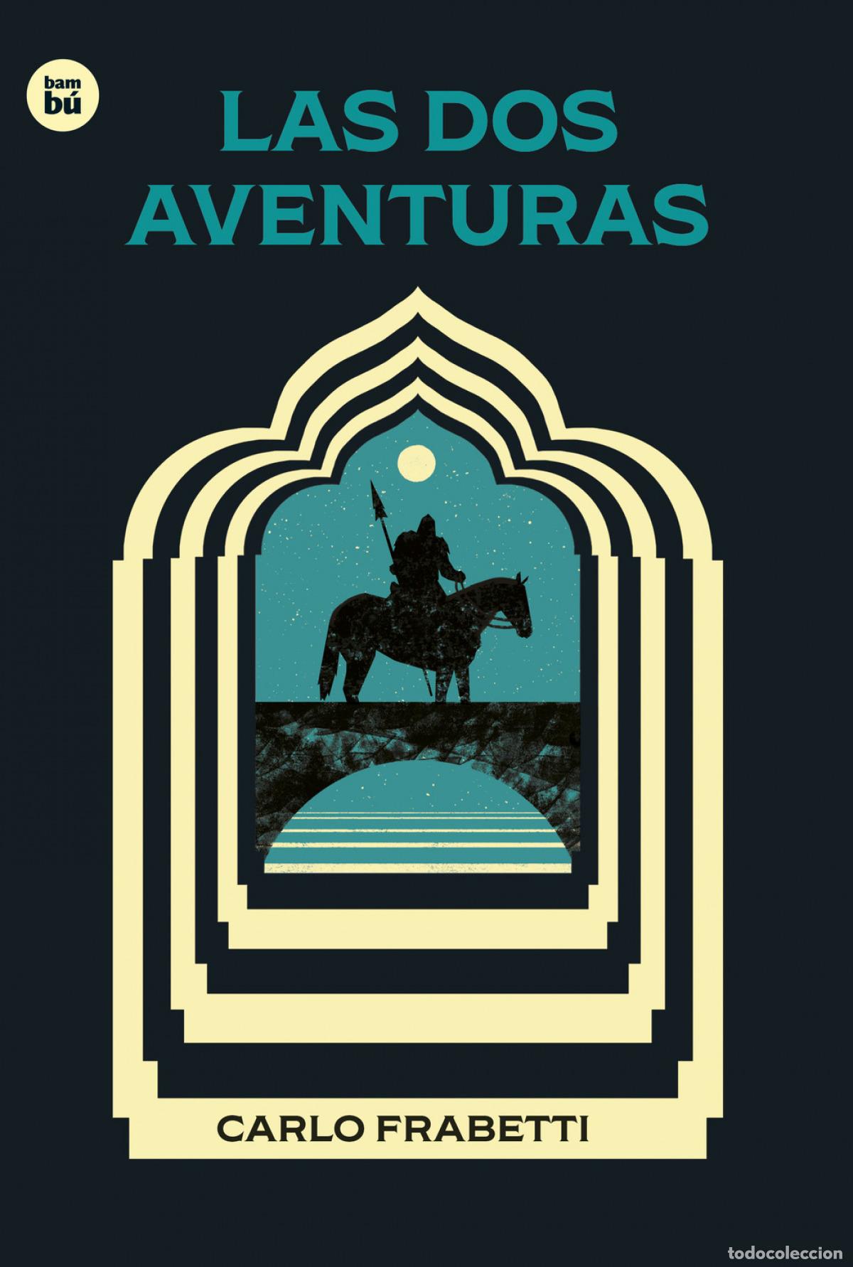 Livres: LAS DOS AVENTURAS - Frabetti, Carlo