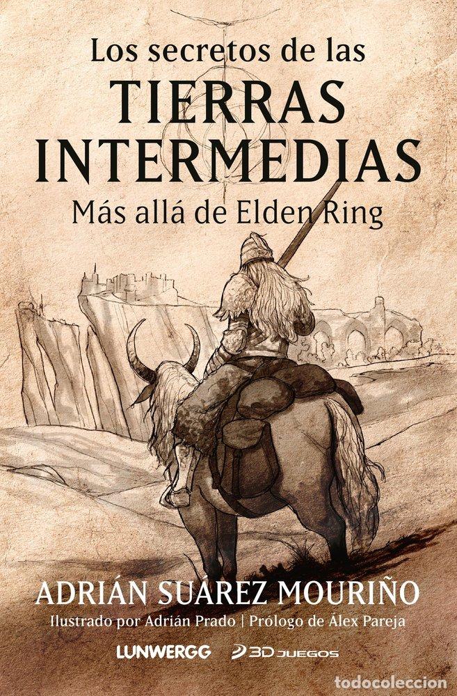 Livres: LOS SECRETOS DE LAS TIERRAS INTERMEDIAS - ADRIAN SUAREZ MOURI&Ntilde;O