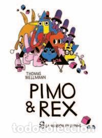 Libros: PIMO Y REX - WELLMANN, THOMAS