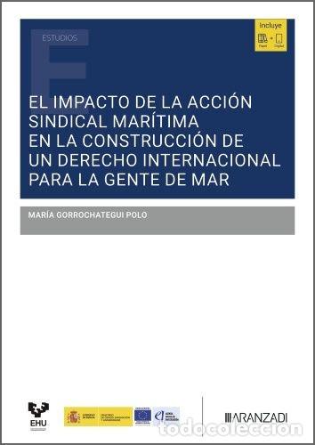 Livros: EL IMPACTO DE LA ACCION SINDICAL MARITIMA EN LA CONSTRUCCIO - MARIA GORROCHATEGUI POLO
