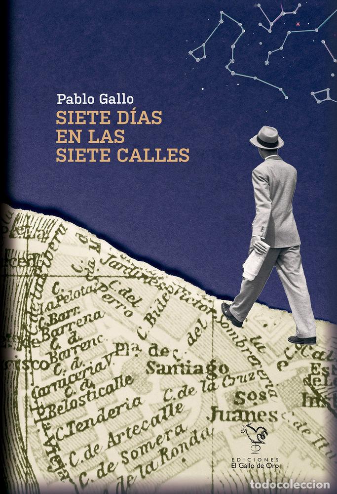 Livros: SIETE DIAS EN LAS SIETE CALLES - GALLO, PABLO
