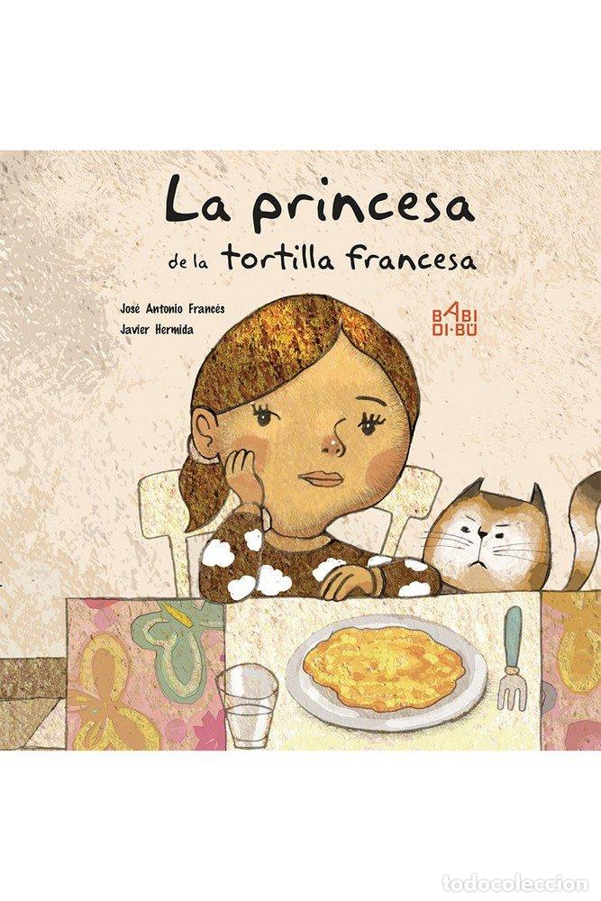 books: PRINCESA DE LA TORTILLA FRANCESA,LA - FRANCES, JOSE ANTONIO