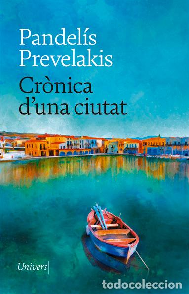 Libros: CRONICA DUNA CIUTAT - PREVELAKIS, PANDELIS